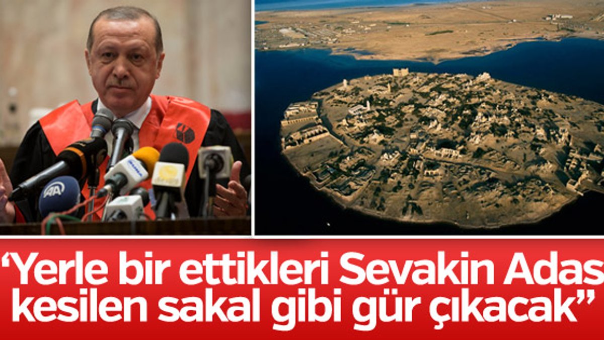 Cumhurbaşkanı Erdoğan’dan Sevakin Adası çağrısı