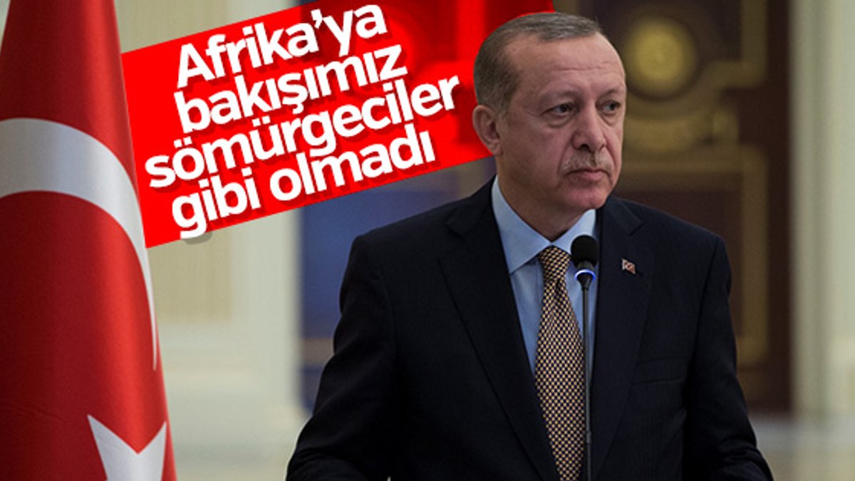 Cumhurbaşkanı Erdoğan: Bakışımız sömürgeciler gibi değil