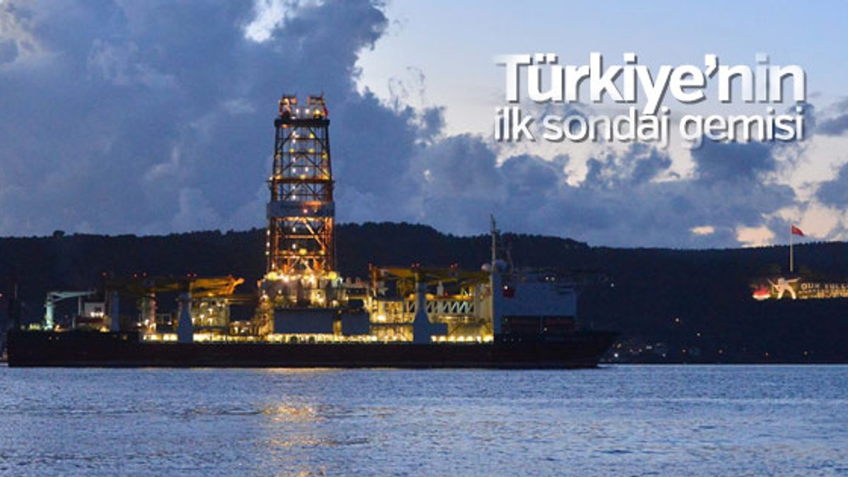 Türkiye'nin ilk sondaj gemisi Çanakkale'den geçti