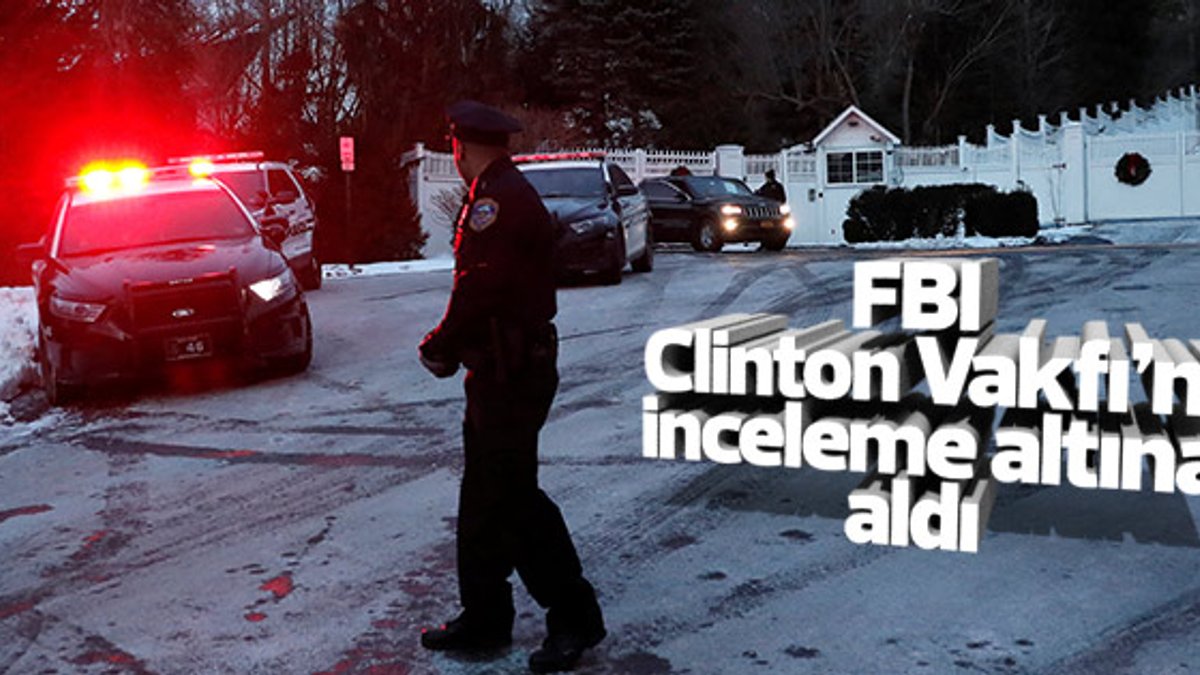 FBI Clinton Vakfı'nın inceleme altına aldı