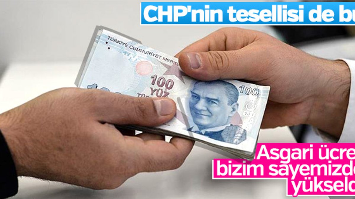 CHP asgari ücretin yükselmesini kendisine bağladı