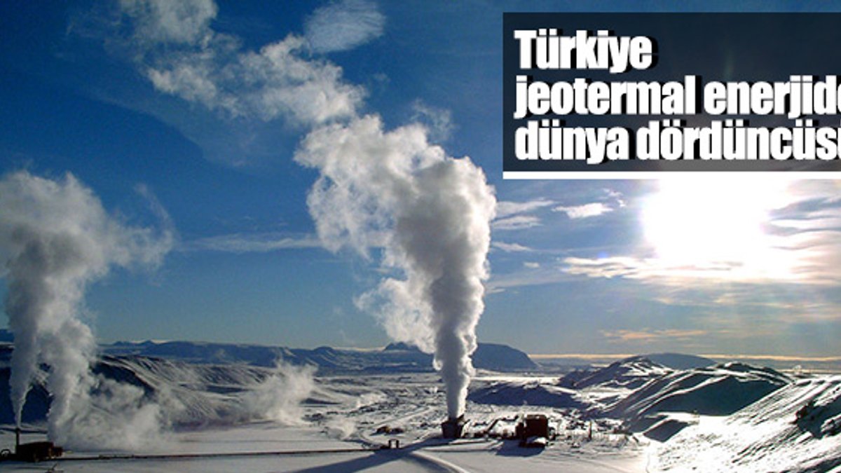 Türkiye jeotermal enerjide dünya dördüncüsü oldu