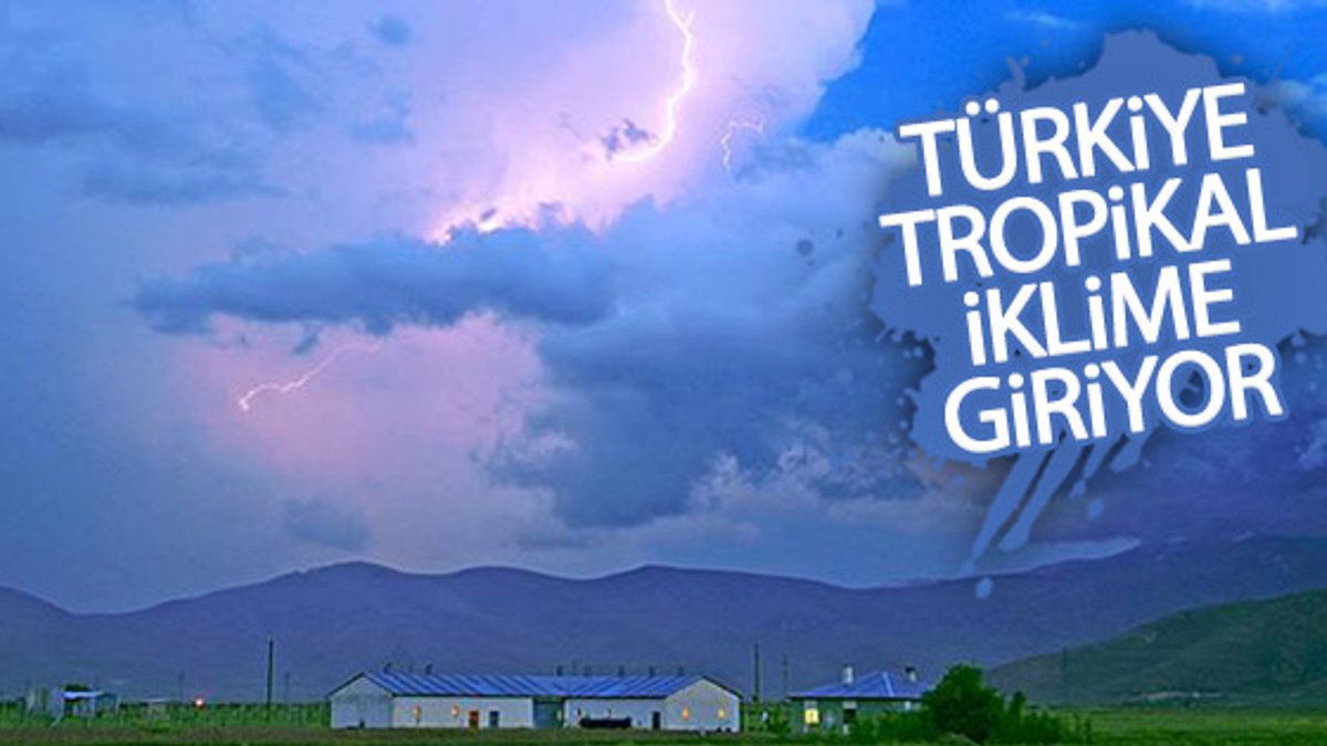 Meteoroloji uzmanı: Türkiye tropikal iklime giriyor