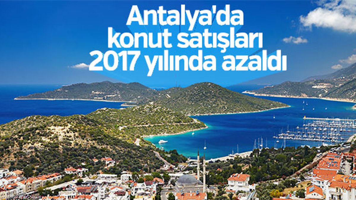 Antalya’da konut satışları 2017 yılında yüzde 0,6 azaldı