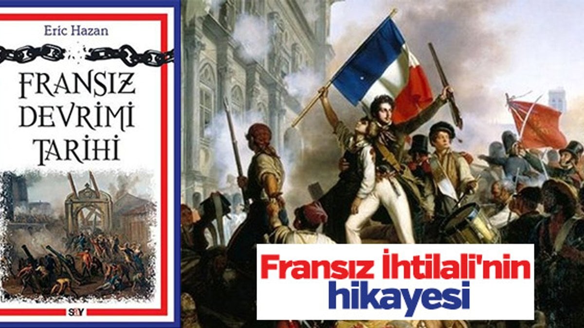 Eric Hazan’ın tarihe ışık tutan kitabı:  Fransız Devrimi Tarihi