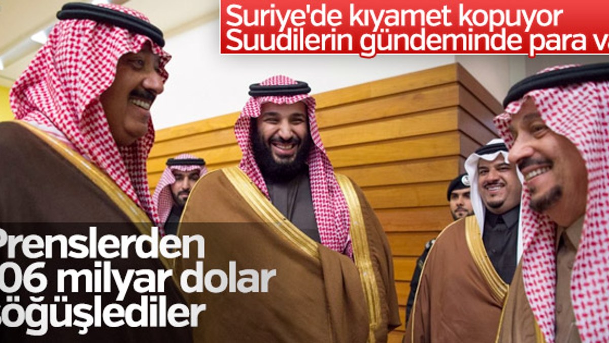 Suudi Arabistan prenslerden 106 milyar dolar topladı