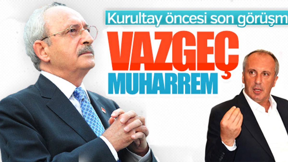 Kemal Kılıçdaroğlu-Muharrem İnce görüşmesi