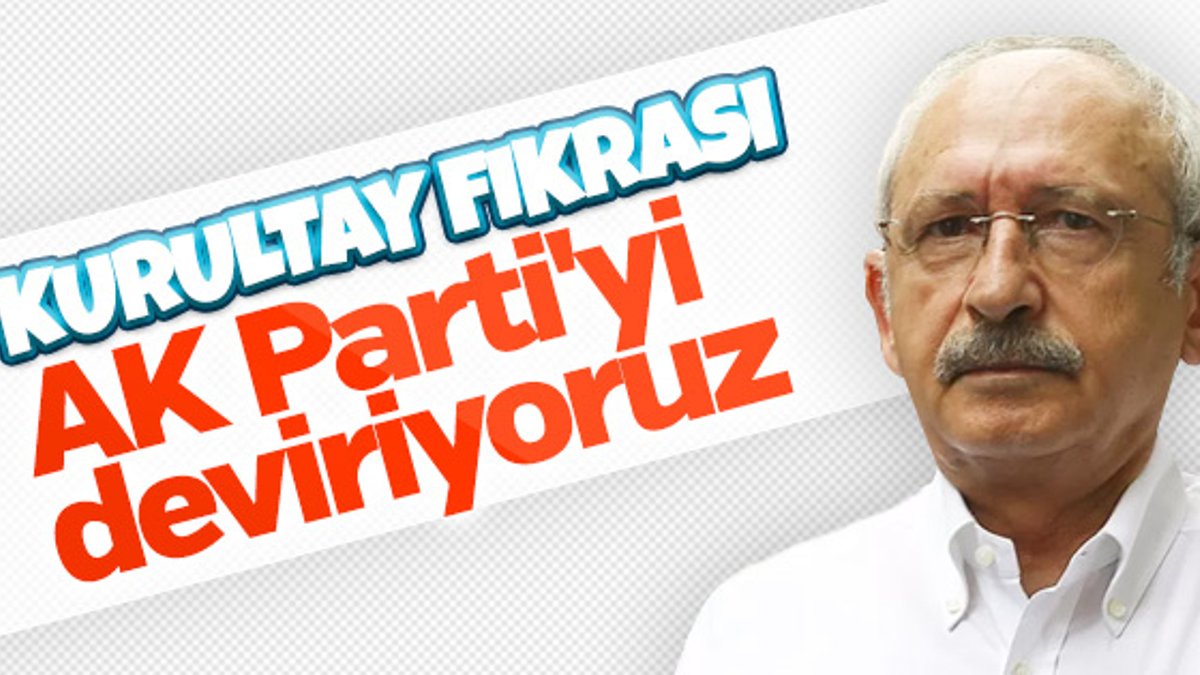 Kemal Kılıçdaroğlu'nu kurultay heyecanı sardı