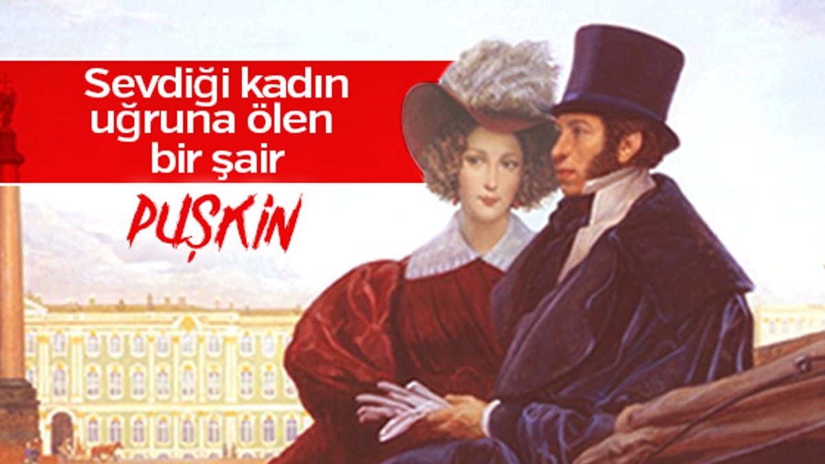 Gözü kara romantik şair: Aleksandr Puşkin