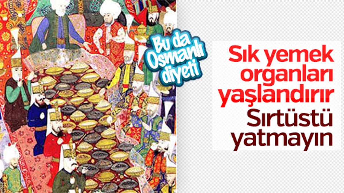 Osmanlı'dan diyet ve sağlık tavsiyeleri