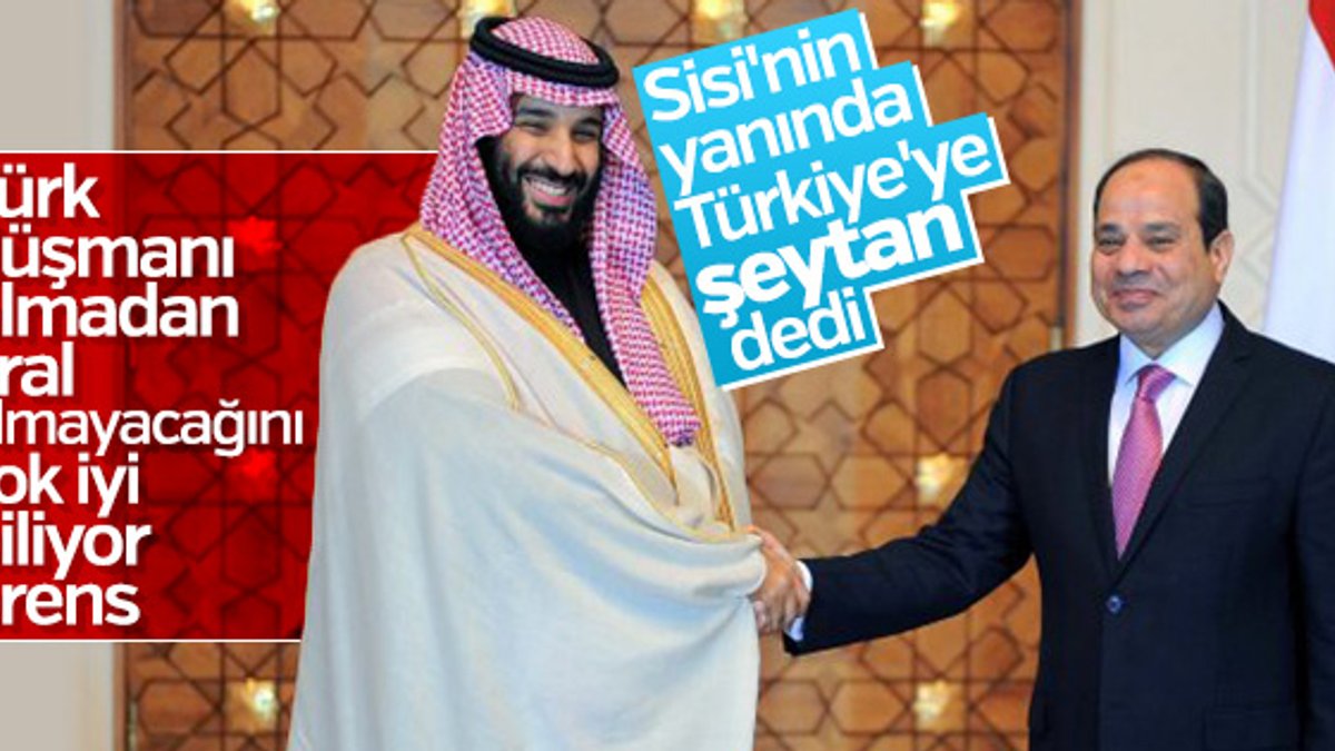 Veliaht Salman'dan Türkiye hakkında küstah açıklama