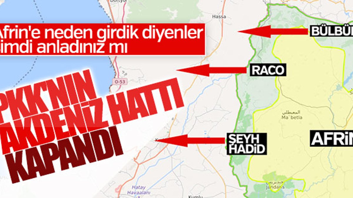 Zeytin Dalı Harekatı PKK'nın Akdeniz planını bozdu