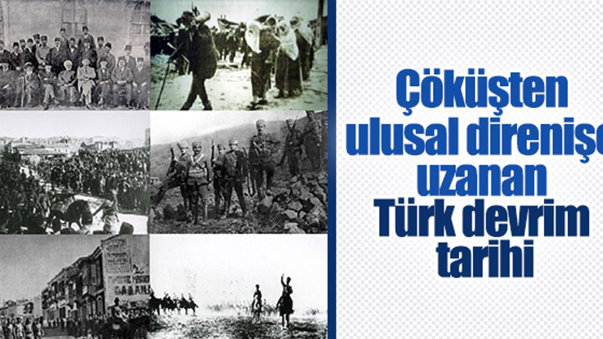 Osmanlı'nın yıkılışıyla başlayan Türk devrimi