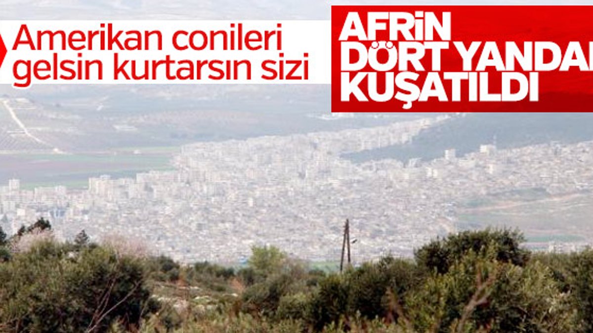 Afrin'in çevresindeki tepeler kuşatıldı