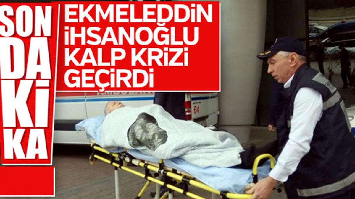 MHP milletvekili Ekmeleddin İhsanoğlu kalp krizi geçirdi
