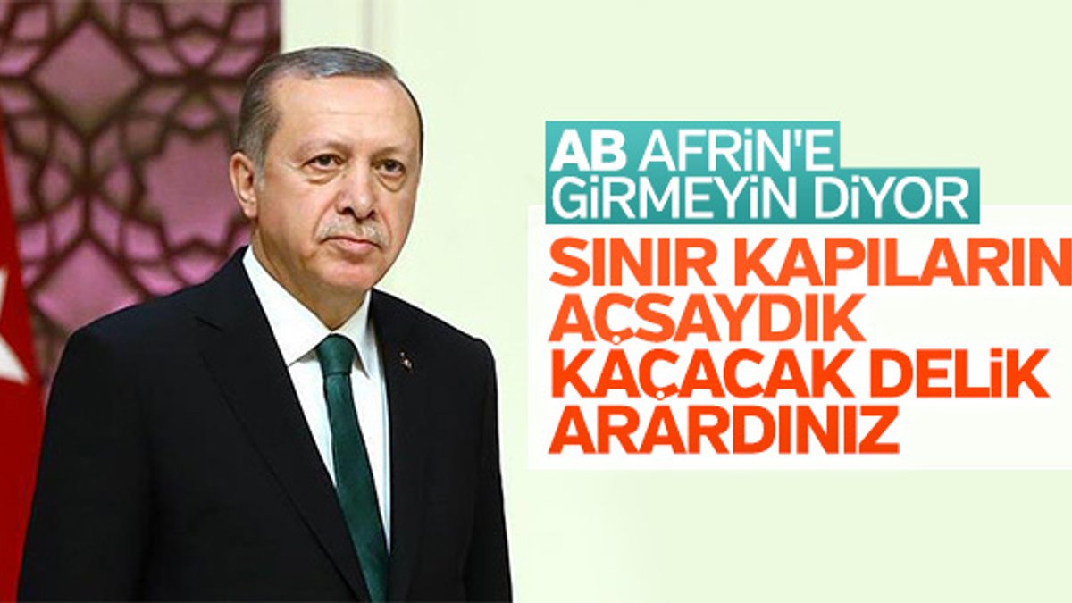 Cumhurbaşkanı Erdoğan Avrupa'ya kapıyı gösterdi