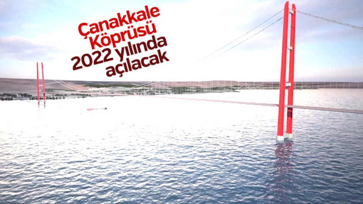 Erdoğan: Çanakkale Köprüsü'nü 2022'de açacağız