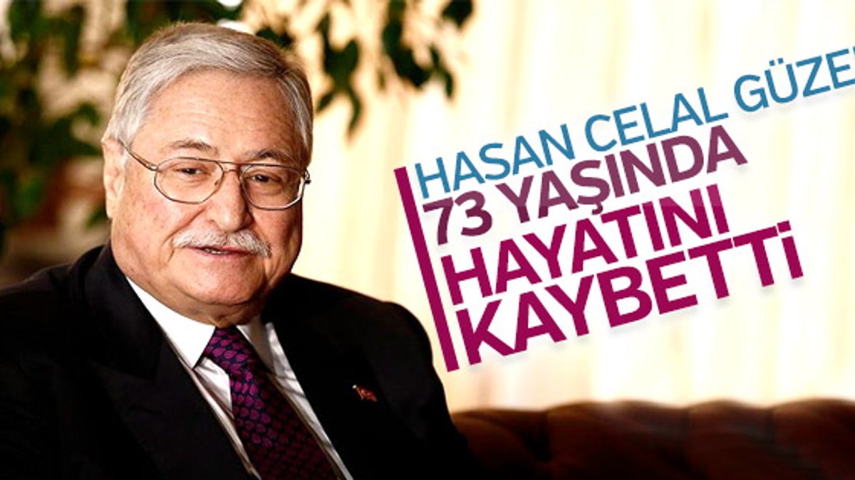 Eski bakanlardan Hasan Celal Güzel hayatını kaybetti