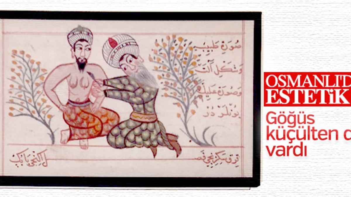 Osmanlı’da estetik ve göğüs küçültme