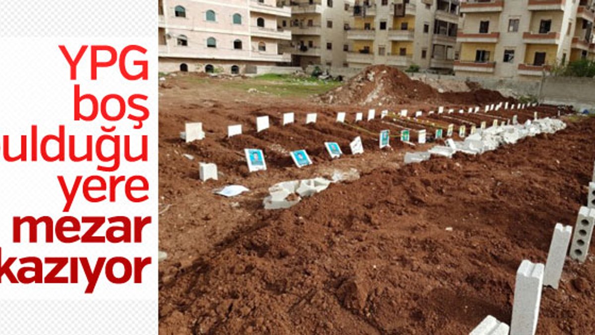 Afrin'de her yer YPG mezarlığı
