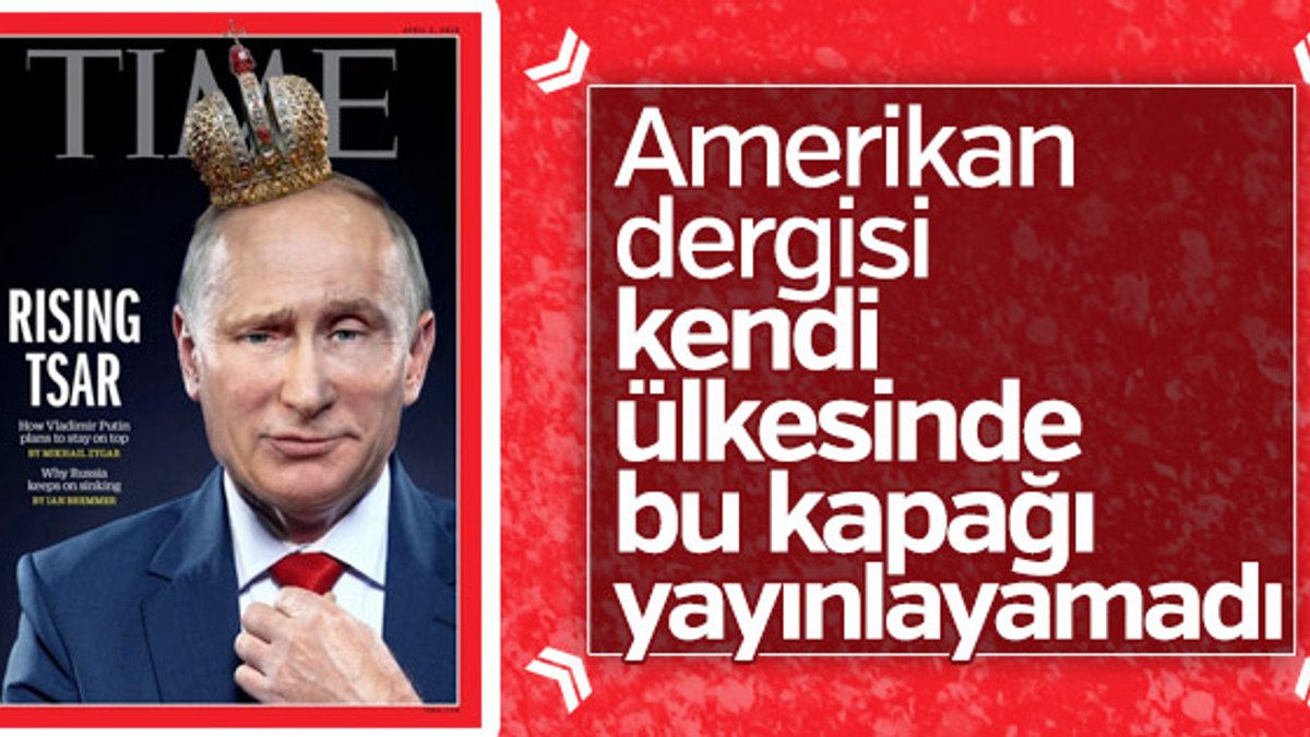Putin Time dergisine taçla kapak oldu