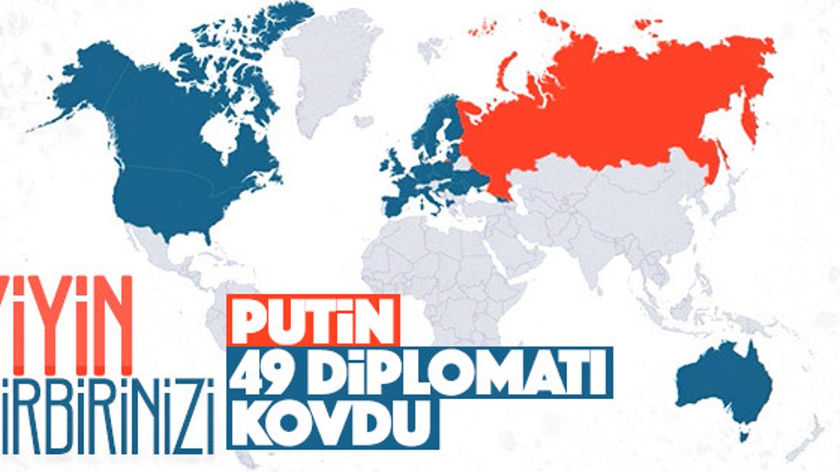 Rusya 49 diplomatı kovdu