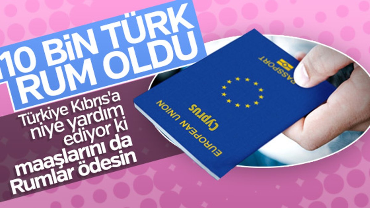 Kıbrıs'ta 110 bin Türk Rum vatandaşı oldu