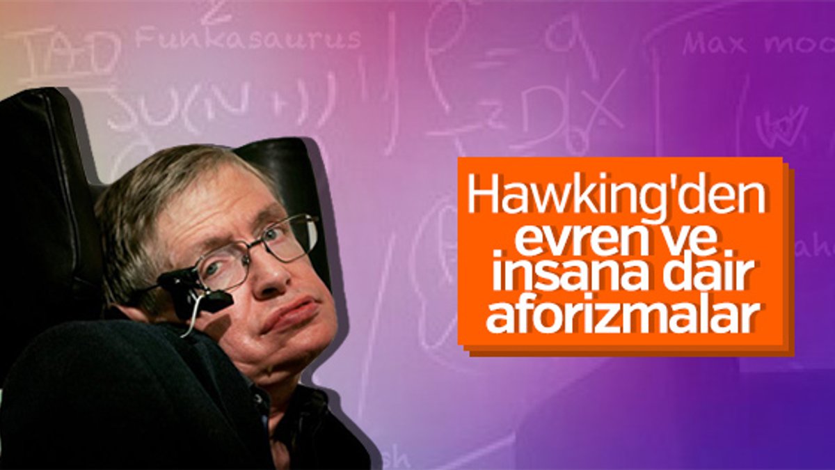 Hawking’den evren ve yaşam üzerine 12 aforizma