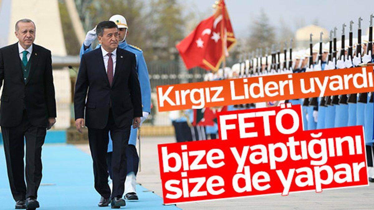 Erdoğan'dan Kırgız Lidere FETÖ uyarısı