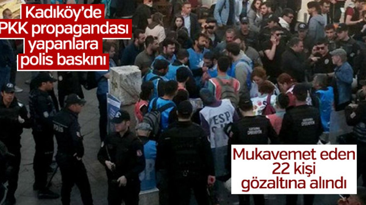 Kadıköy'deki PKK propagandasında 22 kişi gözaltına alındı