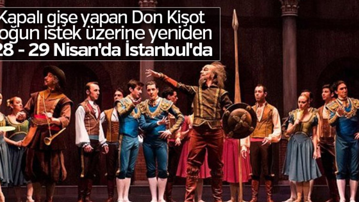 Don Kişot İstanbul'da sahnelendi