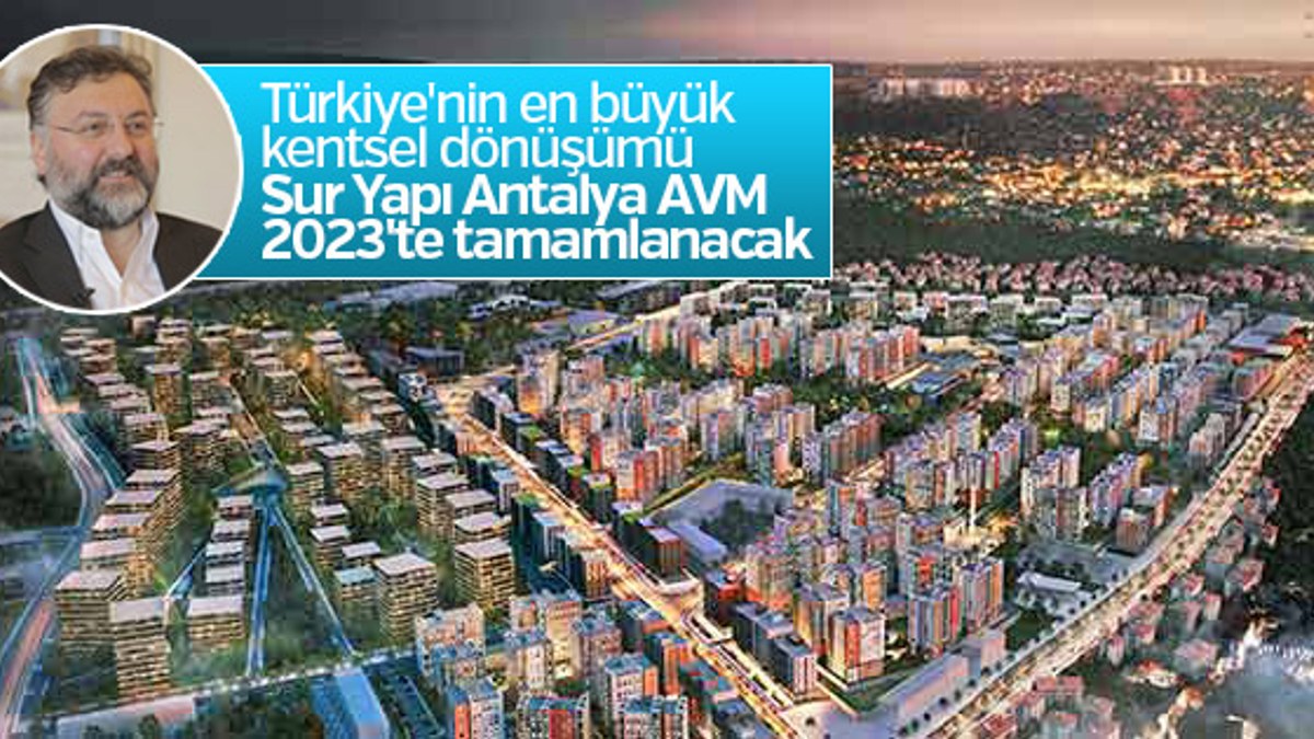 Sur Yapı Antalya AVM 2023'te tamamlanacak