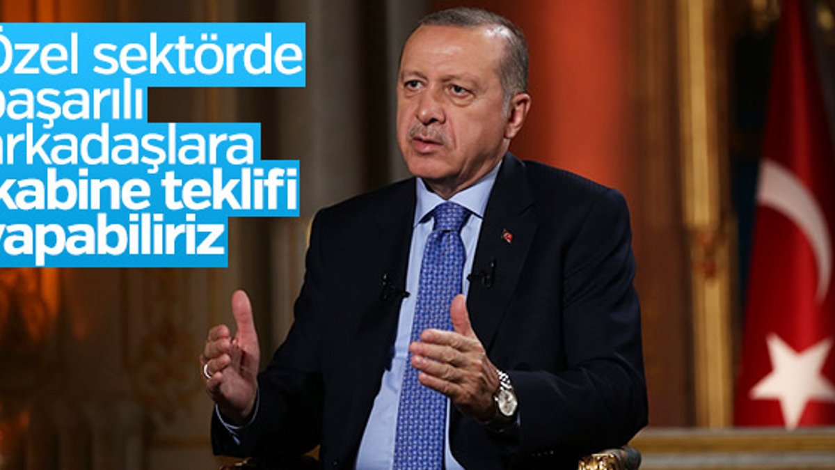 Erdoğan'dan özel sektöre kabine teklifi