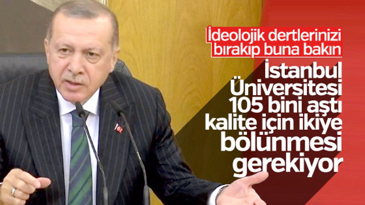 Cumhurbaşkanı Erdoğan'ın İstanbul Üniversitesi yanıtı