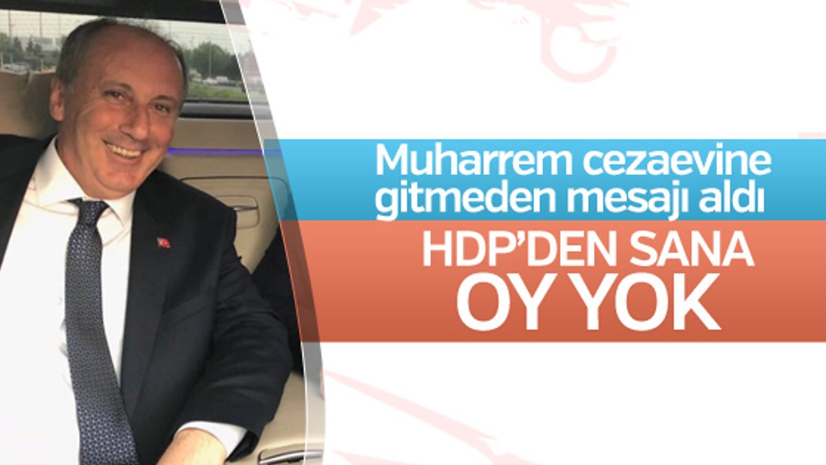 Muharrem İnce'nin HDP planı suya düştü