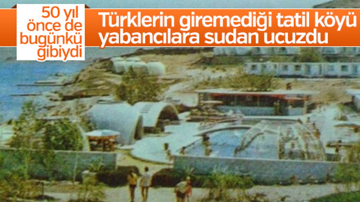 Türklere açık ilk tatil köyü İzmir’de açılmıştı