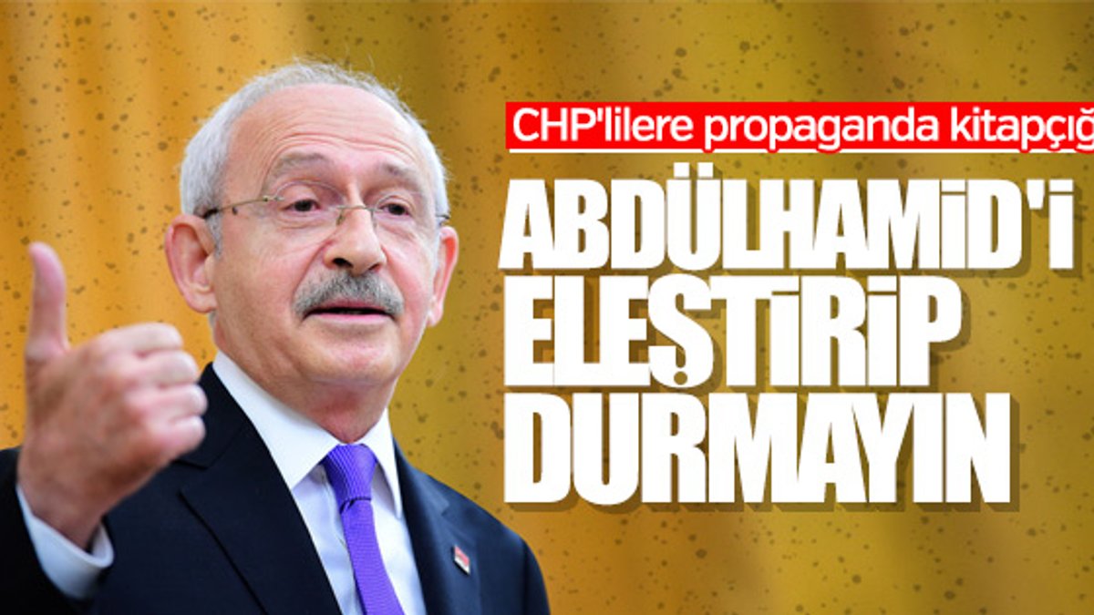 Kılıçdaroğlu'ndan CHP'lilere Abdülhamid uyarısı