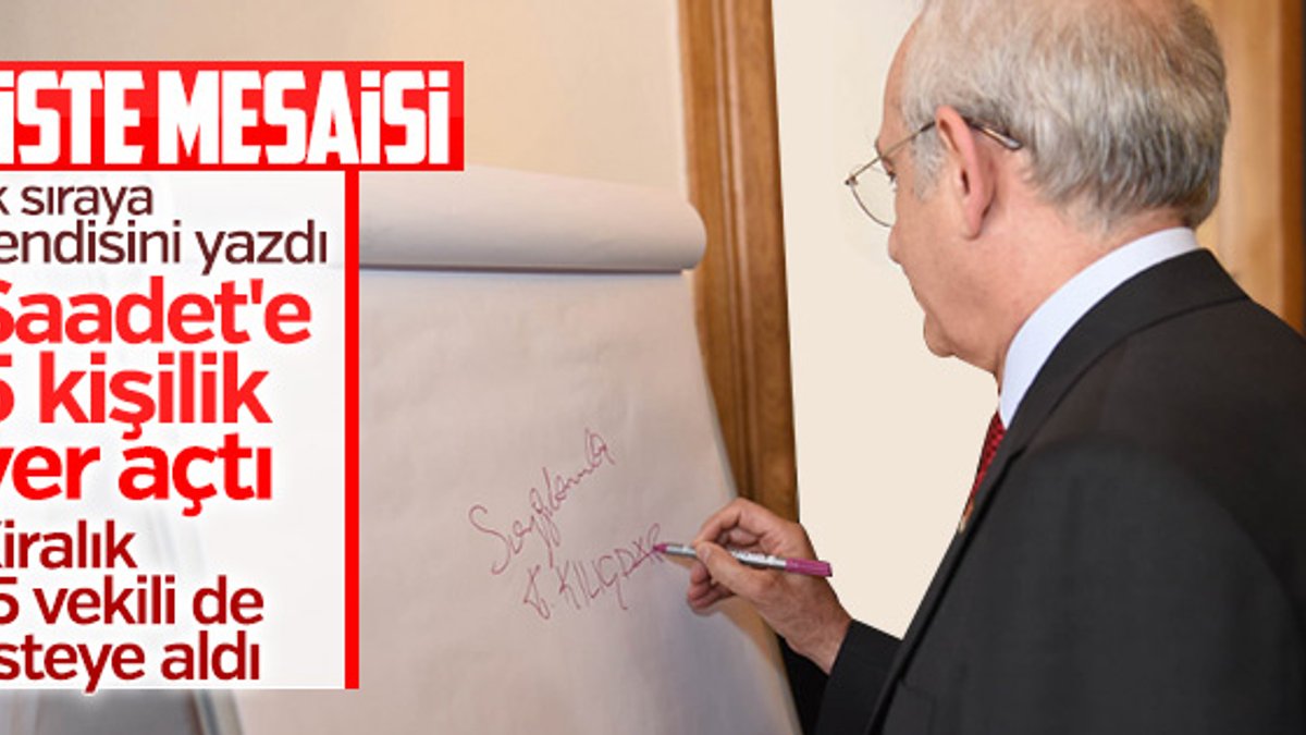 Kemal Kılıçdaroğlu'nun liste mesaisi