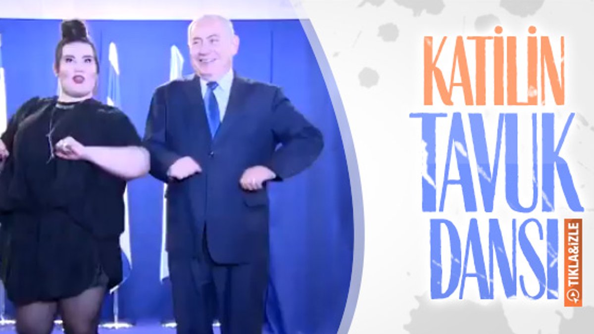 Netanyahu Gazze katliamının üstüne tavuk dansı yaptı