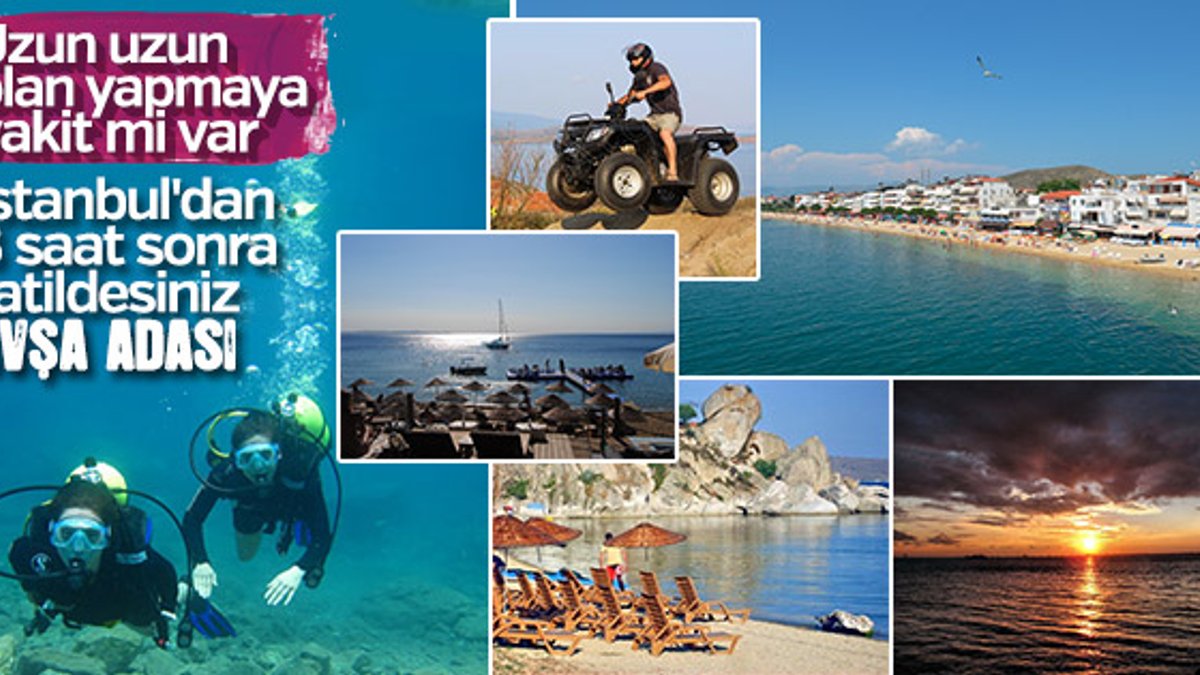 Marmara'nın tatil rotası: Avşa Adası