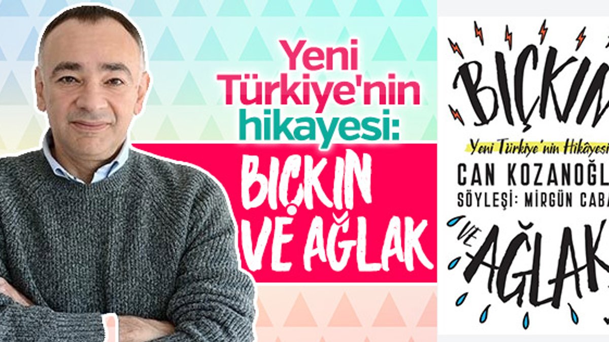 Yeni Türkiye’nin hikayesi: Bıçkın ve Ağlak