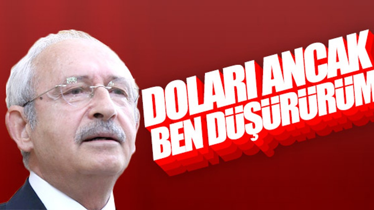 Kemal Kılıçdaroğlu: Doları demokrasi düşürür