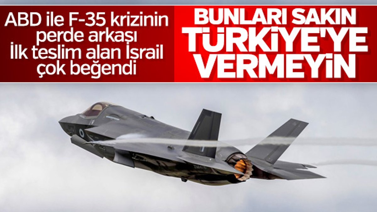 İsrail Türkiye'ye F-35'i engellemeye çalışıyor