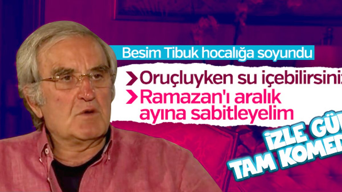 Besim Tibuk'un 'Ramazan'ın tarihi değiştirilmeli' önerisi