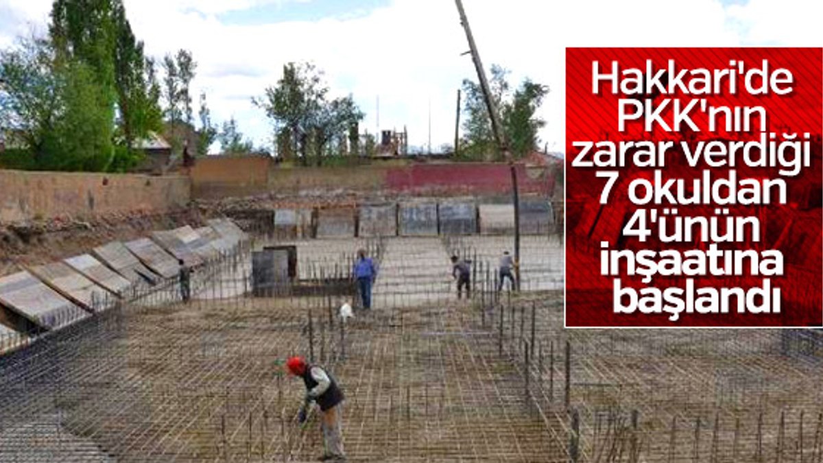 Hakkari'de PKK'nın tahrip ettiği okullar yeniden yapılıyor