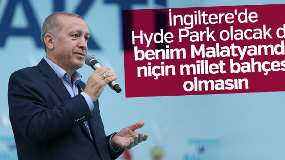 Erdoğan'dan Malatya'ya millet bahçesi müjdesi