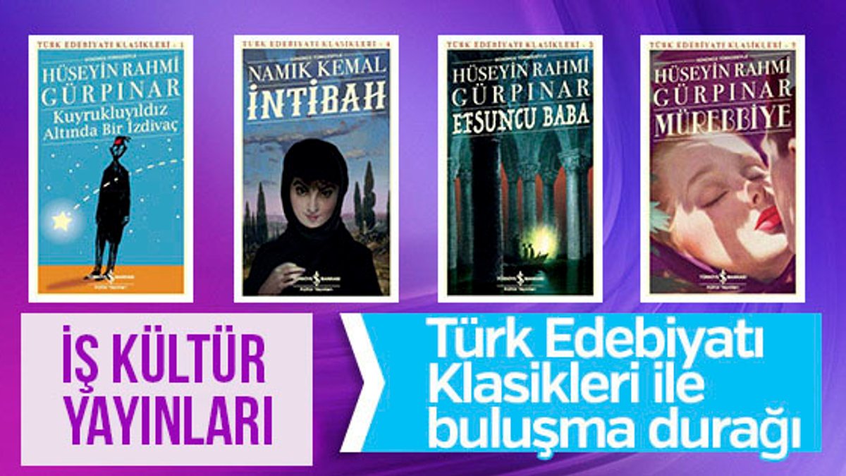 Türk Edebiyatı Klasikleri’nde yeni nefes: İş Kültür Yayınları