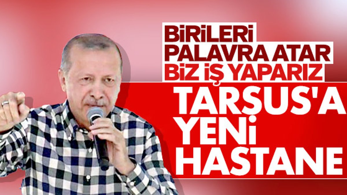 Erdoğan: Birileri palavra atar biz iş yaparız