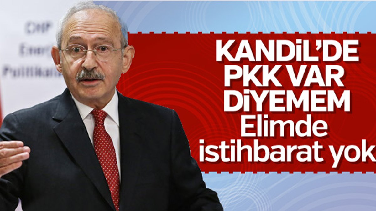 Kemal Kılıçdaroğlu Kandil'deki PKK varlığından habersiz