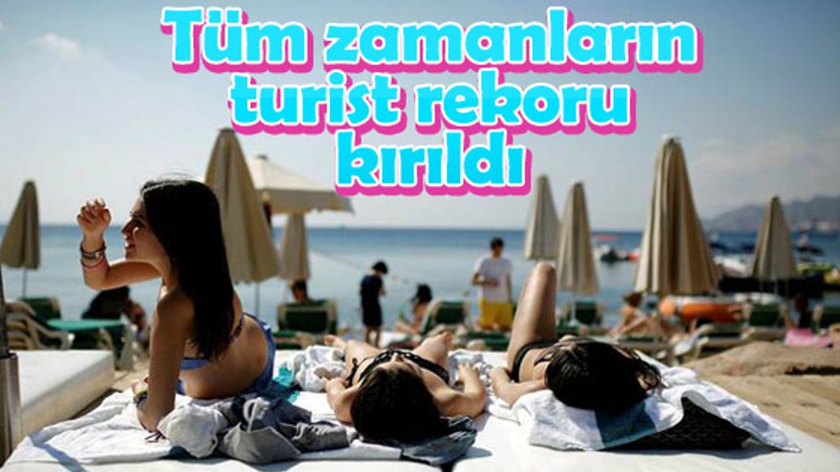 Türkiye turist sayısında rekor kırmaya devam ediyor